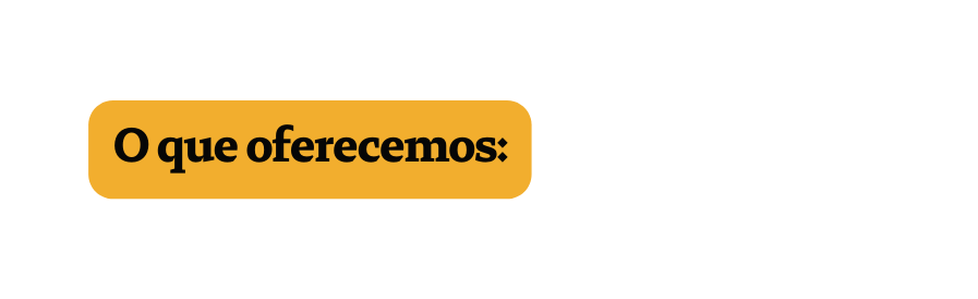 O que oferecemos